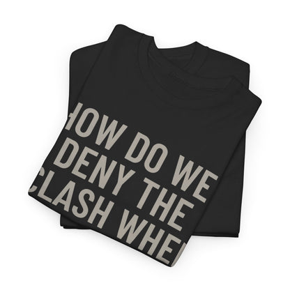 Statement Graphic Tee 1 - Cataclysm Bold Print