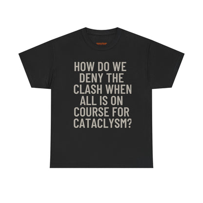 Statement Graphic Tee 1 - Cataclysm Bold Print