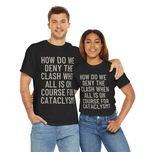 Statement Graphic Tee 1 - Cataclysm Bold Print